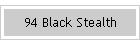94 Black Stealth